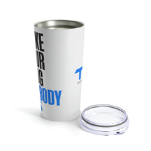 Load image into Gallery viewer, Make Your Dog Somebody Tumbler 20oz