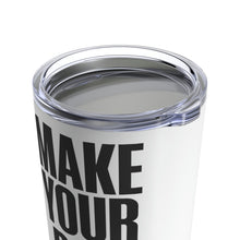 Load image into Gallery viewer, Make Your Dog Somebody Tumbler 20oz